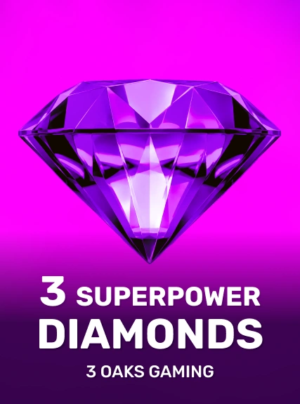 3 SuperPower Diamonds