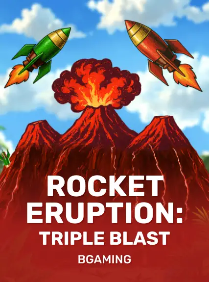 Rocket Eruption: Triple Blast