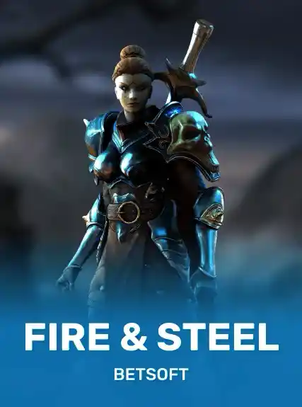 Fire & Steel
