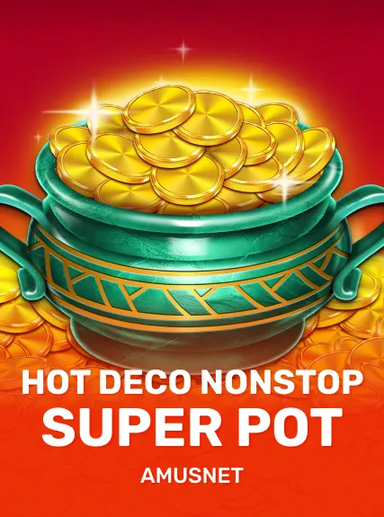 Hot Deco Nonstop Super Pot