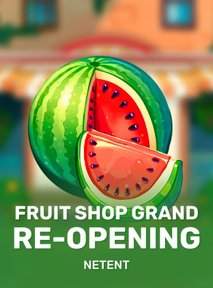 Fruit Shop Grand Re-Opening