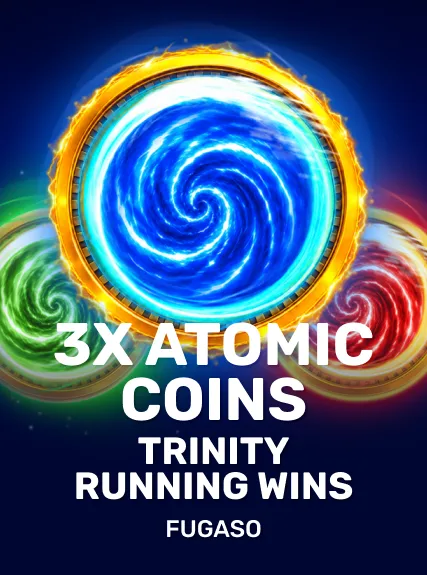 3X Atomic Coins: Trinity RUNNING WINS