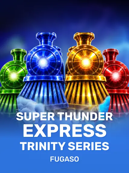 SUPER THUNDER EXPRESS: TRINITY SERIES