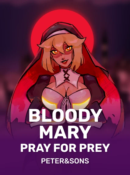 Bloody Mary: Pray for Prey