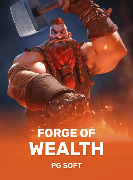 Forge of Wealth