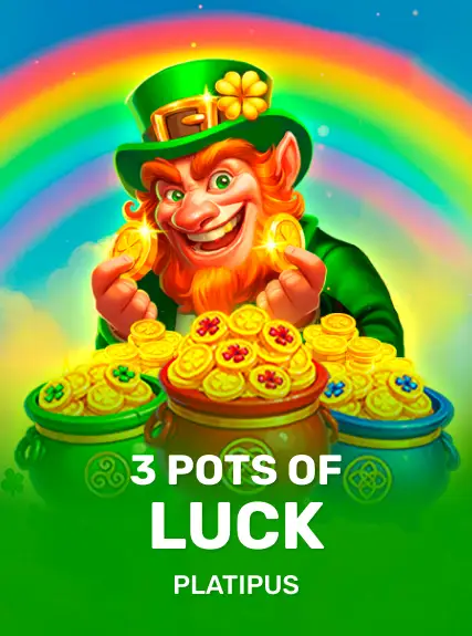 3 Pots of Luck