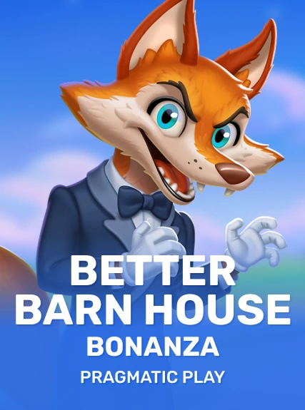 Better Barn House Bonanza