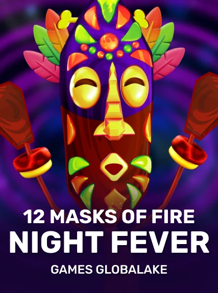 12 Masks of Fire: Night Fever