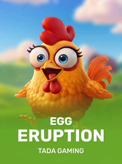 Egg Eruption